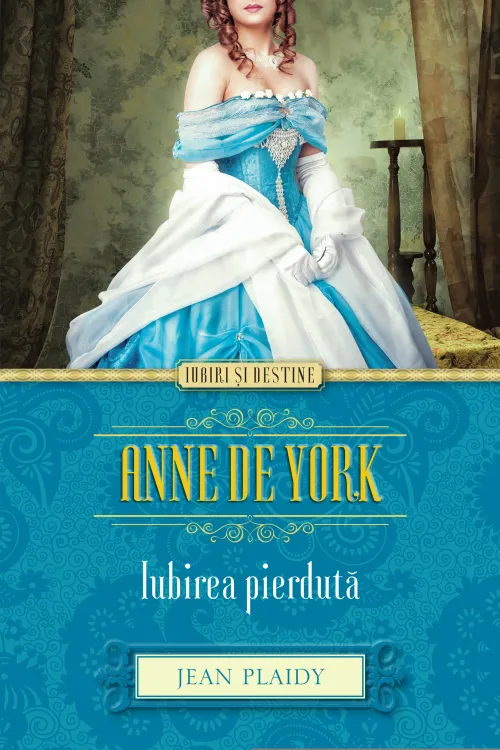 Anne de York. Iubirea pierduta - 12.00 Lei