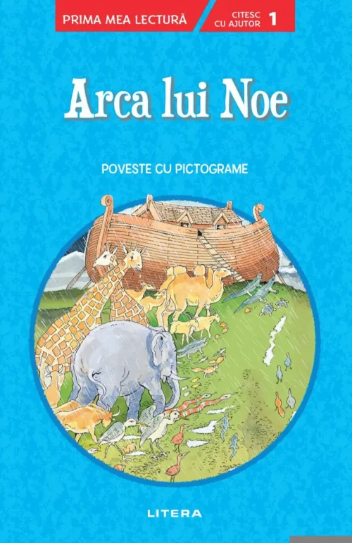 Arca lui Noe. Poveste cu pictograme. Citesc cu ajutor (Nivelul 1) - 24.99 Lei