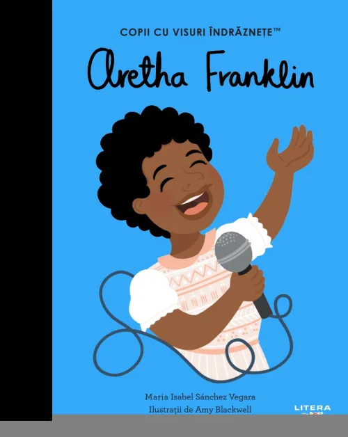 Aretha Franklin. Volumul 42. Copii cu visuri indraznete - 29.99 Lei