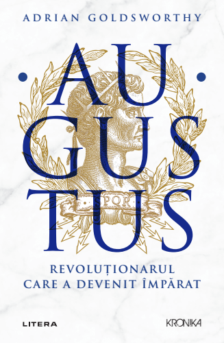 Augustus. Revolutionarul care a devenit imparat - 49.50 Lei