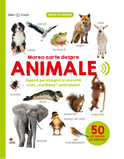Bebe invata. Marea carte despre animale. 50 de sunete de animale - 38.50 Lei
