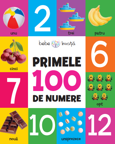 Bebe invata. Primele 100 de numere - 29.99 Lei