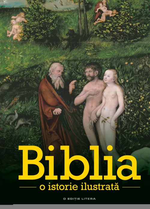 Biblia. O istorie ilustrata - 99.99 Lei