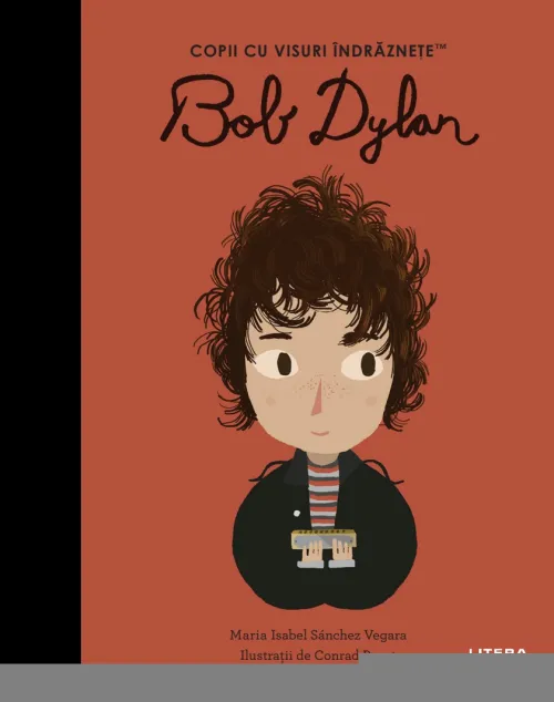 Bob Dylan. Volumul 57. Copii cu visuri indraznete - 29.99 Lei