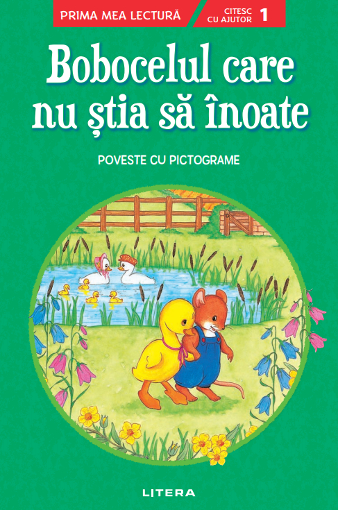 Bobocelul care nu stia sa inoate. Poveste cu pictograme. Citesc cu ajutor (Nivelul 1) - 24.99 Lei