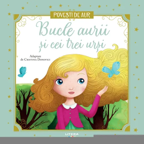 Bucle aurii si cei trei ursi. Volumul 18. Povesti de Aur - 19.99 Lei