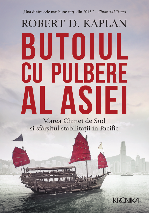 Butoiul cu pulbere al Asiei. Marea Chinei de Sud si sfarsitul stabilitatii in Pacific - 49.99 Lei