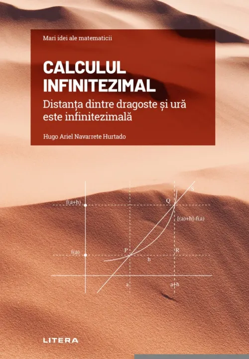 Calculul infinitezimal. Distanta dintre dragoste si ura este infinitezimala - 42.18 Lei