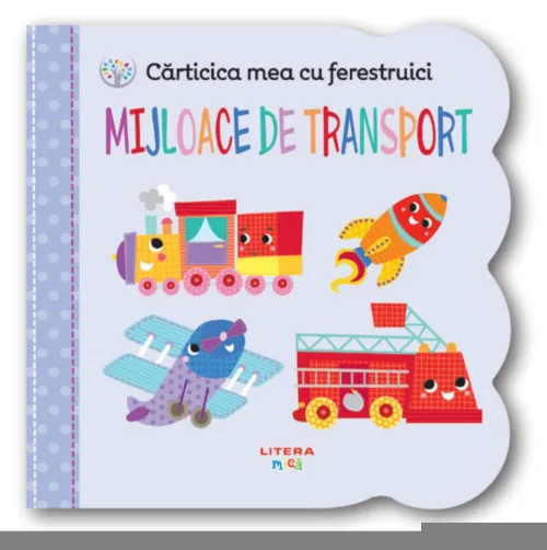Carticica mea cu ferestruici. Mijloace de transport - 17.50 Lei