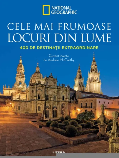 Cele mai frumoase locuri din lume. 400 de destinatii extraordinare - 229.99 Lei