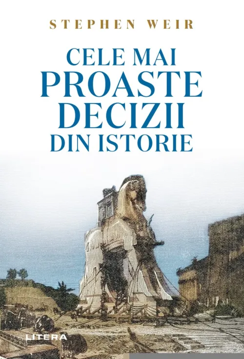 Cele mai proaste decizii din istorie - 80,74 Lei