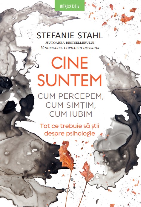 Cine suntem. Cum percepem, cum simtim, cum iubim - 29,25 Lei