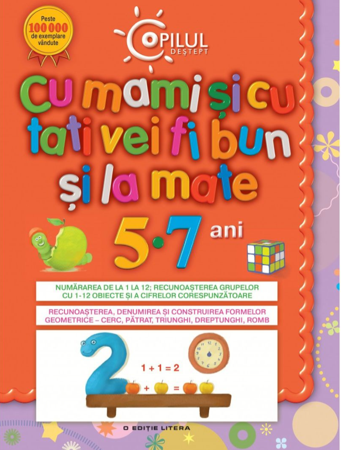 Copilul destept. Cu mami si tati vei fi bun la mate. 5-7 ani - 29.99 Lei
