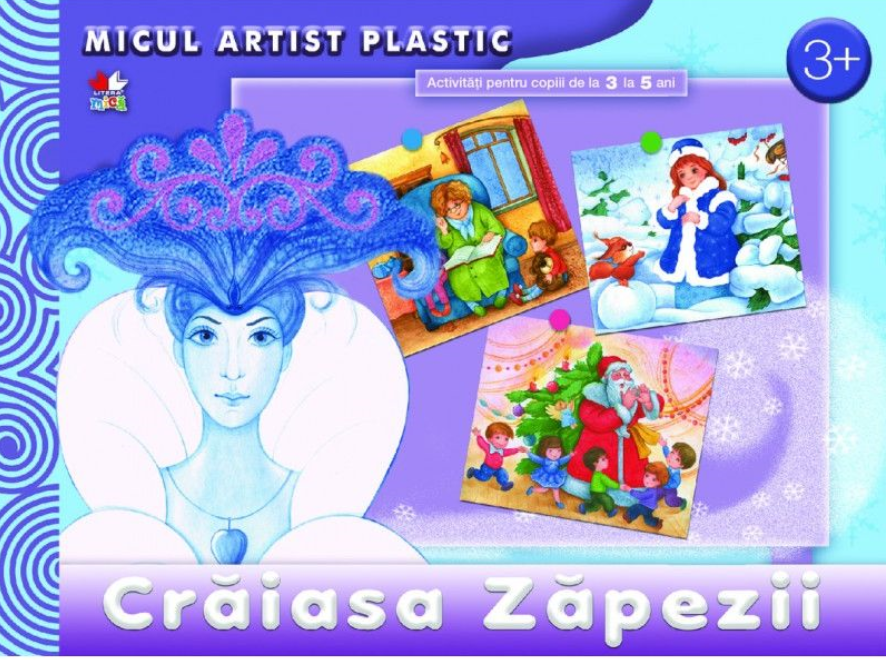 Craiasa Zapezii. Activitati 3-5 ani. Micul artist plastic - 14.99 Lei