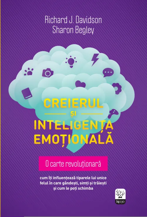 Creierul si inteligenta emotionala. Cum iti influenteaza tiparele lui unice felul in care gandesti, simti si traiesti si cum le poti schimba - 44.99 Lei