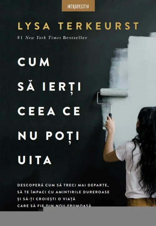 Cum sa ierti ceea ce nu poti uita - 64.99 Lei