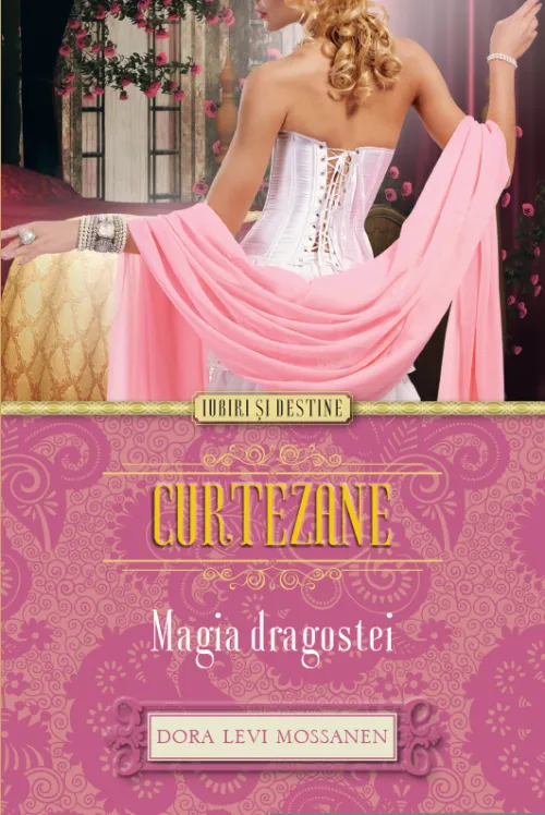 Curtezane. Magia dragostei - 12.00 Lei