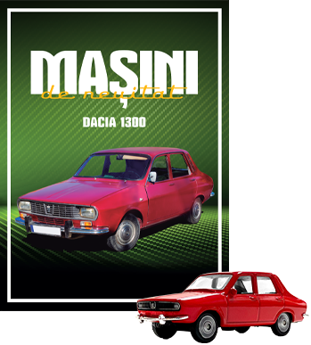 Dacia 1300. Masini de neuitat. Numarul 3 - 27.99 Lei
