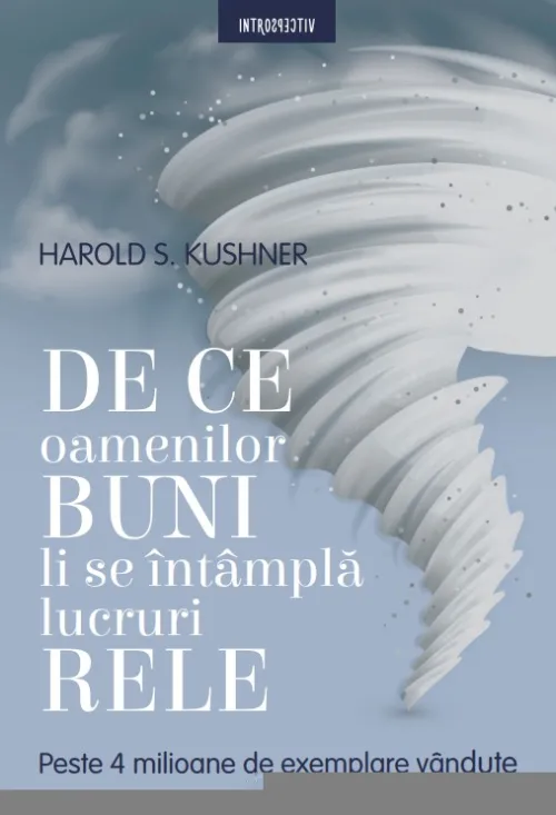 De ce oamenilor buni li se intampla lucruri rele - 13.50 Lei