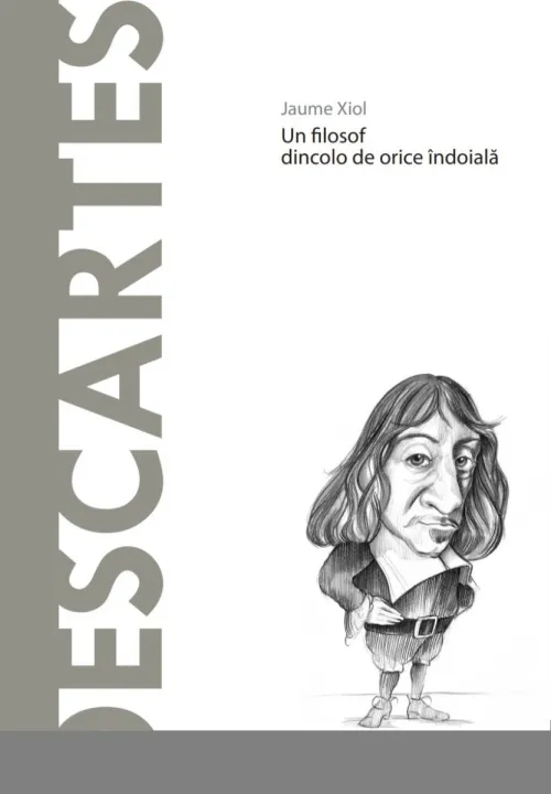 Descartes. Volumul 5. Descopera Filosofia - 29.99 Lei