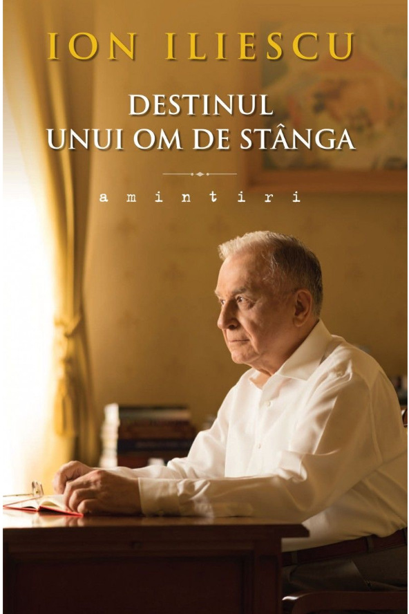 Destinul unui om de stanga. Amintiri - 69.99 Lei