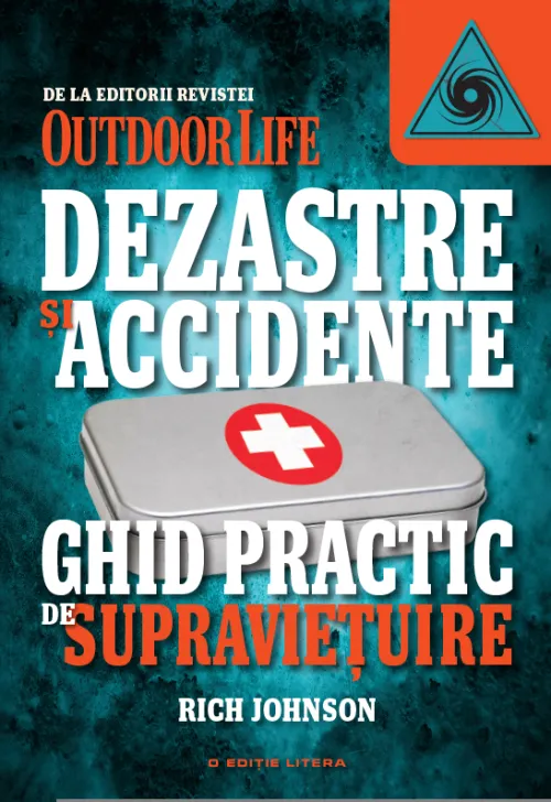 Dezastre si accidente. Ghid practic de supravietuire - 25.00 Lei
