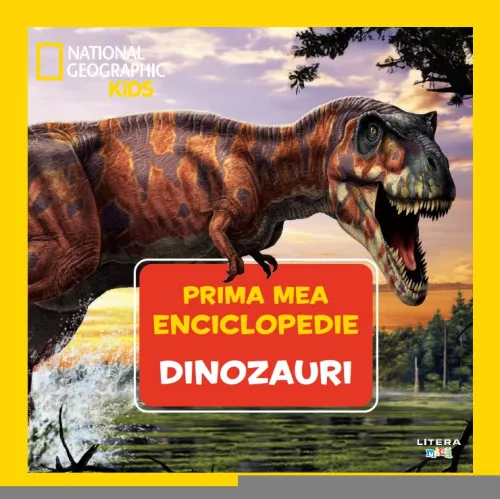 Dinozauri. Volumul 1. Prima mea enciclopedie National Geographic - 9.99 Lei