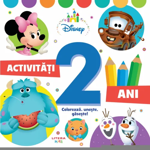 Disney. Activitati 2 ani. Coloreaza, uneste, gaseste! - 19.99 Lei