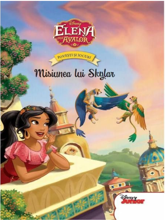 Disney. Elena din Avalor. Povesti si jocuri. Misiunea lui Skylar - 15.99 Lei