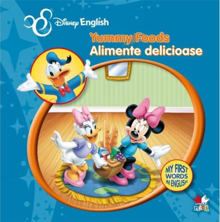 Disney English. Alimente delicioase/Yummy Foods. My First Words in English - 18.74 Lei