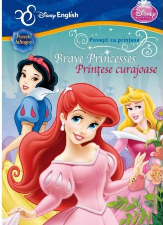 Disney English. Povesti cu printese. Printese curajoase/Brave Princesses - 29.99 Lei