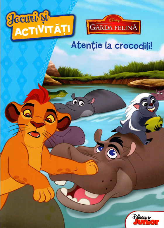 Disney. Garda felina. Atentie la crocodili. Jocuri si activitati - 9.99 Lei