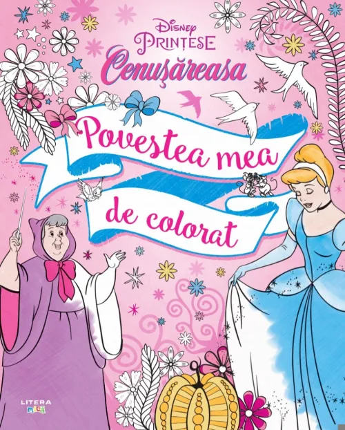 Disney. Printese. Cenusareasa. Povestea mea de colorat - 9.00 Lei