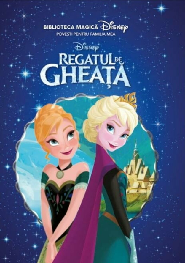 Disney. Regatul de gheata. Biblioteca magica - 19.99 Lei