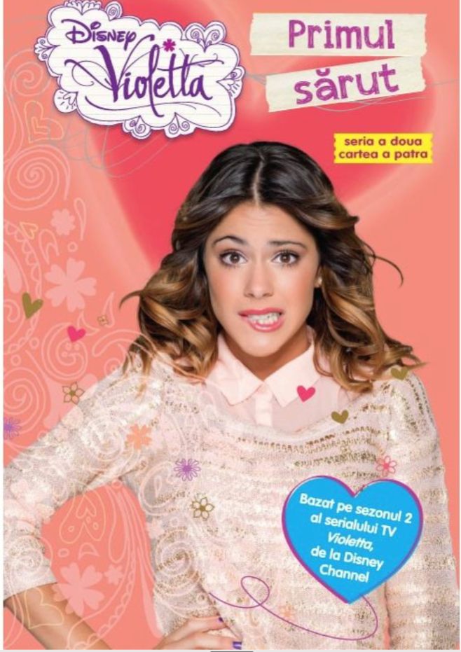 Disney. Violetta. Primul sarut - 24.99 Lei
