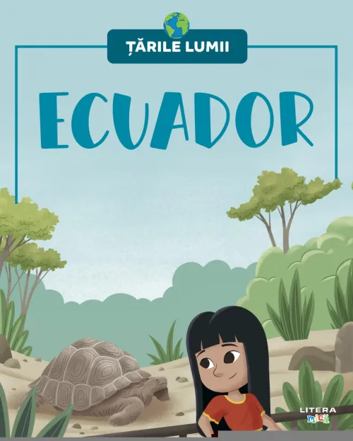 Ecuador. Volumul 50. Tarile lumii - 24.99 Lei