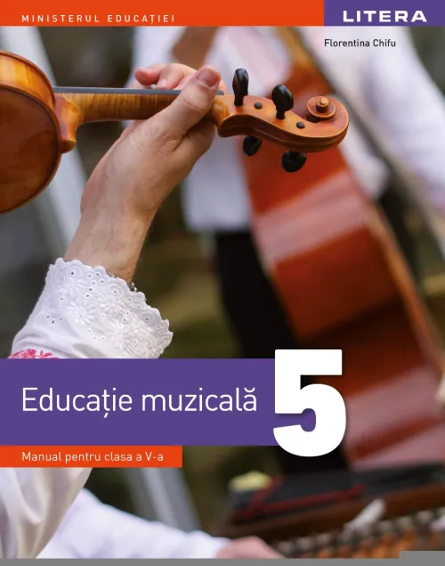 Educatie muzicala. Manual. Clasa a V-a - 31.70 Lei