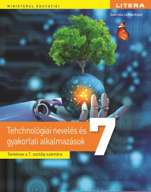 Educatie tehnologica si aplicatii practice. Manual in limba maghiara. Clasa a VII-a - 50.73 Lei