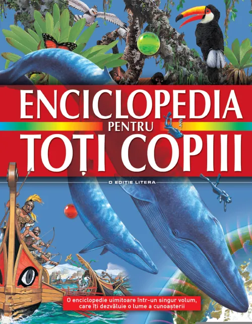 Enciclopedia pentru toti copiii - 109,99 Lei