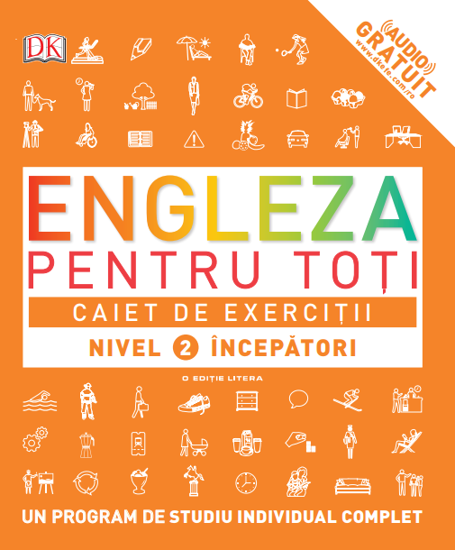 ENGLEZA PENTRU TOTI. Caiet de exercitii. Nivel 2 incepatori - 74.99 Lei