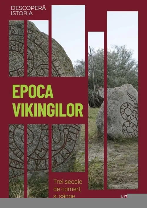 Epoca vikingilor. Trei secole de comert si sange. Volumul 46. Descopera istoria - 34.99 Lei