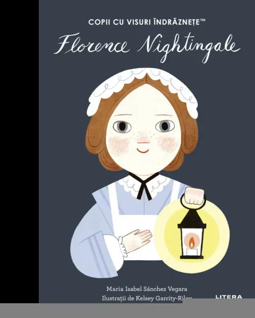 Florence Nightingale. Volumul 56. Copii cu visuri indraznete - 29.99 Lei
