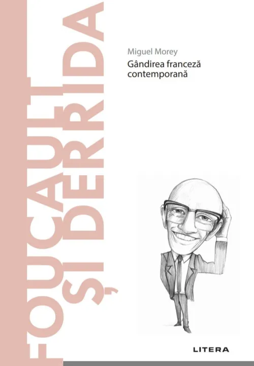 Foucault si Derrida. Volumul 26. Descopera Filosofia - 29.99 Lei