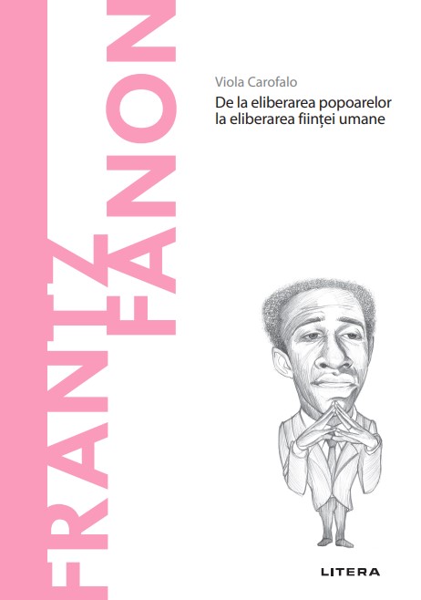 Frantz Fanon. Volumul 78. Descopera Filosofia - 29.99 Lei