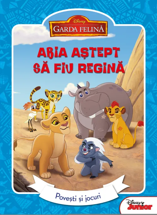 Garda felina. Abia astept sa fiu regina. Povesti si jocuri - 15.99 Lei
