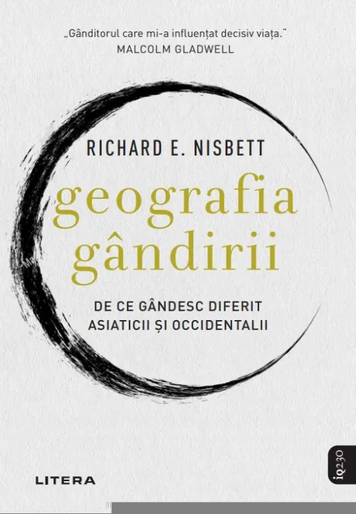 Geografia gandirii. De ce gandesc diferit asiaticii si occidentalii - 59.99 Lei
