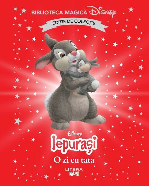 Iepurasi. O zi cu tata. Volumul 64. Disney. Biblioteca magica. Editie de colectie - 19.99 Lei