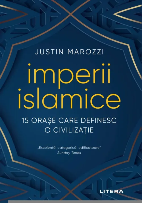 Imperii islamice. 15 orase care definesc o civilizatie - 129.99 Lei