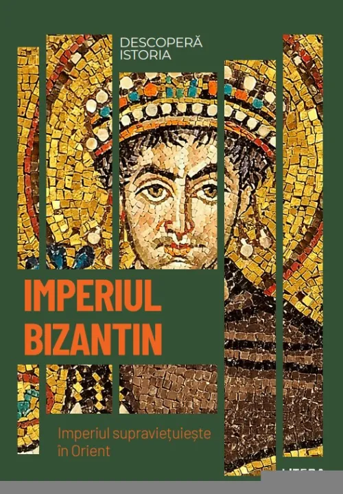 Imperiul Bizantin. Imperiul supravietuieste in Orient. Vol. 9. Descopera istoria - 34.99 Lei