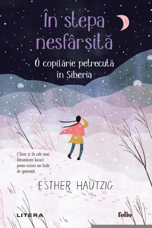 In stepa nesfarsita. O copilarie petrecuta in Siberia - 35.75 Lei